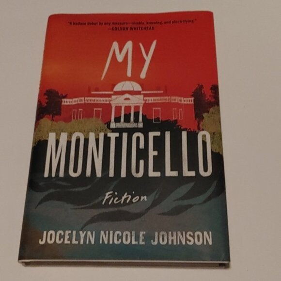 3/$13 My Monticello by Jocelyn Nicole Johnson 2021 adult novel book - Picture 2 of 10